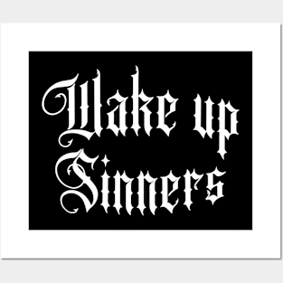 Wake up sinners Posters and Art